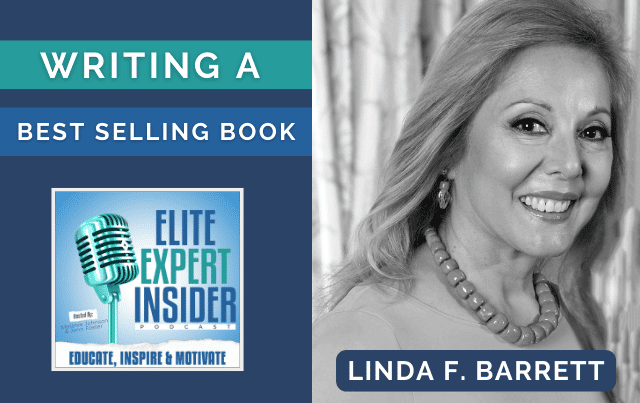 Writing A Best Selling Book with Linda F. Barrett